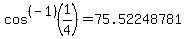 cos%5E%28-1%29%281%2F4%29+=+75.52248781
