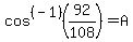 cos%5E%28-1%29%2892%2F108%29+=+A