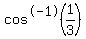 cos%5E-1%281%2F3%29