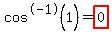 cos%5E-1+%281+%29=highlight%280%29