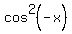 cos%5E2%28-x%29