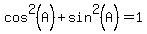 cos%5E2%28A%29%2Bsin%5E2%28A%29=1