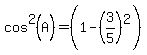 cos%5E2%28A%29+=%281+-+%283%2F5%29%5E2%29+