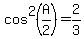 cos%5E2%28A%2F2%29+=+2%2F3