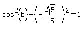cos%5E2%28b%29%2B%28-%282sqrt%285%29%29%2F5%29%5E2=1