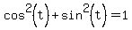 cos%5E2%28t%29%2Bsin%5E2%28t%29=1