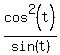 cos%5E2%28t%29%2Fsin%28t%29