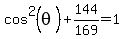 cos%5E2%28theta%29%2B144%2F169=1