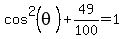 cos%5E2%28theta%29%2B49%2F100=1