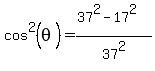cos%5E2%28theta%29=%2837%5E2-17%5E2%29%2F37%5E2