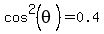 cos%5E2%28theta%29=0.4