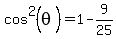 cos%5E2%28theta%29=1-9%2F25
