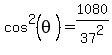 cos%5E2%28theta%29=1080%2F37%5E2