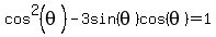 cos%5E2%28theta%29+-+3sin%28theta%29cos%28+theta%29+=1