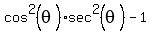 cos%5E2%28theta%29sec%5E2%28theta%29-1%29