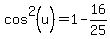cos%5E2%28u%29+=+1+-+16%2F25