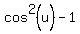 cos%5E2%28u%29-1
