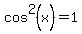 cos%5E2%28x%29=1