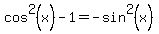 cos%5E2%28x%29-1=-sin%5E2%28x%29