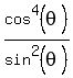 cos%5E4%28theta%29%2Fsin%5E2%28theta%29