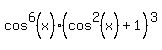 cos%5E6%28x%29%2A%28cos%5E2%28x%29%2B1%29%5E3