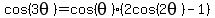 cos+%283theta%29=cos%28theta%29%282cos%282theta%29-1%29