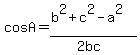 cos+A+=+%28b%5E2+%2B+c%5E2+-+a%5E2%29%2F%282bc%29