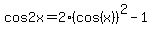 cos2x=2%28cos%28x%29%29%5E2-1