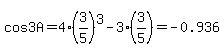 cos3A+=+4%283%2F5%29%5E3+-+3%2A%283%2F5%29=+-0.936