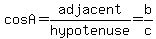 cosA=adjacent%2Fhypotenuse=b%2Fc
