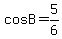cosB=+5%2F6