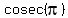 cosec+%28pi%29