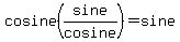 cosine%28sine%2Fcosine%29=sine