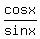 cosx%2Fsinx