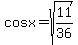 cosx=+sqrt%2811%2F36%29