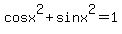 cosx%5E2%2Bsinx%5E2=1