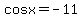 cosx+=+-11