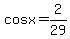 cosx+=+2.0%2F29
