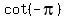 cot%28-pi%29
