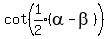 cot%28expr%281%2F2%29%28alpha-beta%29%29