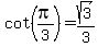 cot%28pi%2F3%29=sqrt%283%29%2F3