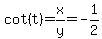 cot%28t%29+=+x%2Fy+=+-1%2F2