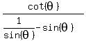 cot%28theta%29%2F%281%2Fsin%28theta%29-sin%28theta%29%29