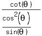 cot%28theta%29%2F%28cos%5E2%28theta%29%2Fsin%28theta%29%29
