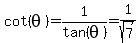 cot%28theta%29=1%2Ftan%28theta%29=1%2Fsqrt%287%29