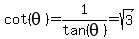 cot%28theta%29=1%2Ftan%28theta%29=sqrt%283%29