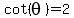 cot%28theta%29=2