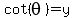cot%28theta%29=y