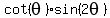 cot%28theta%29+%2Asin%282theta%29