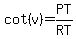 cot%28v%29=PT%2FRT